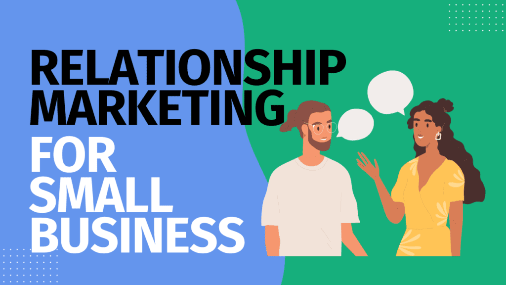 Relationship Marketing for Small Business